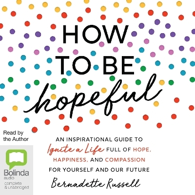 How to be Hopeful - Bernadette Russell