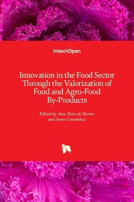 Innovation in the Food Sector Through the Valorization of Food and Agro-Food By-Products
