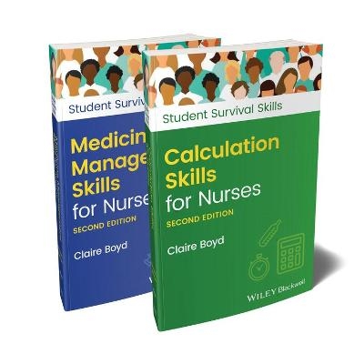 Calculation Skills for Nurses & Medicine Management Skills for Nurses - Claire Boyd