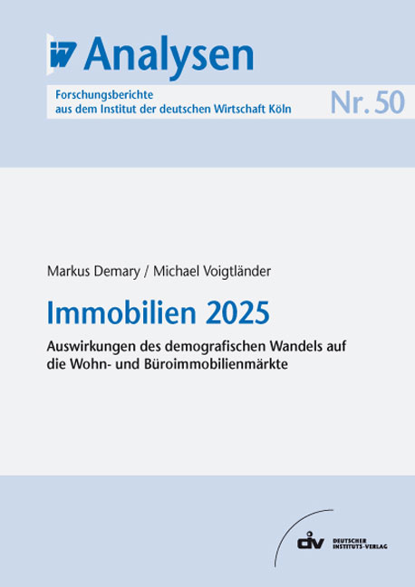 Immobilien 2025 - Markus Demary, Michael Voigtl&auml;nder