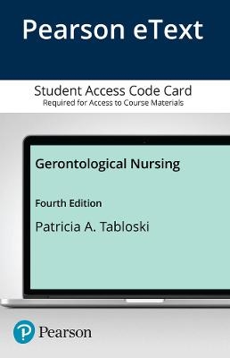 Gerontological Nursing -- Pearson eText - Patricia Tabloski