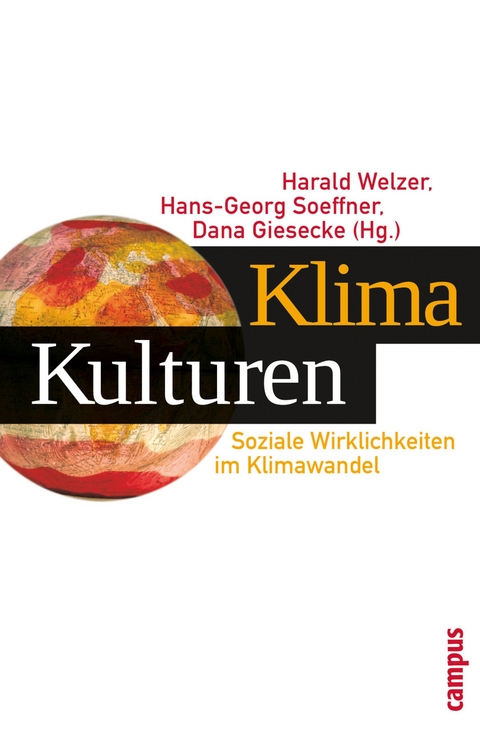 KlimaKulturen -  Harald Welzer,  Hans-Georg Soeffner,  Dana Giesecke et al.