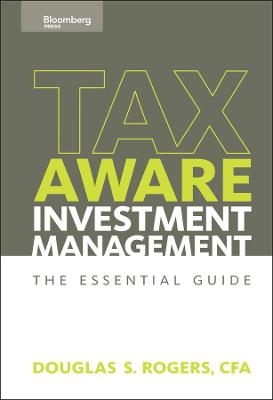 Tax-Aware Investment Management - Douglas S. Rogers