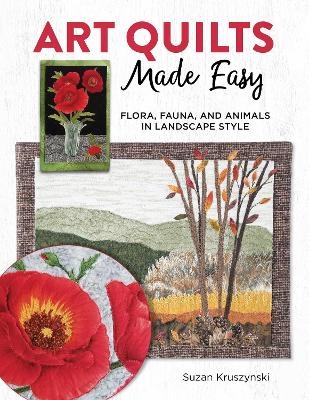 Art Quilts Made Easy - Dr Susan Kruszynski