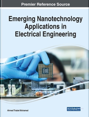 Emerging Nanotechnology Applications in Electrical Engineering - Ahmed Thabet Mohamed