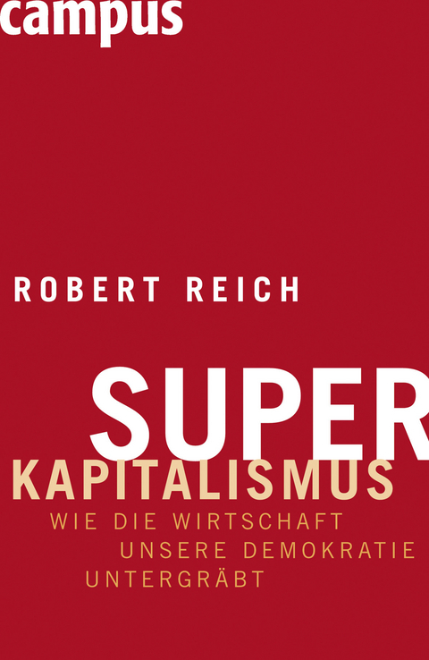 Superkapitalismus - Robert Reich