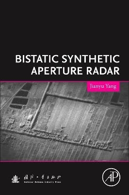 Bistatic Synthetic Aperture Radar - Jianyu Yang
