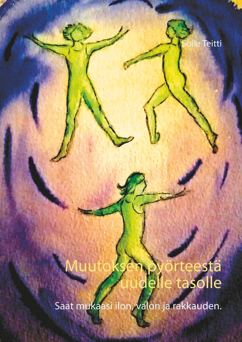 Muutoksen py&ouml;rteest&auml; uudelle tasolle - Soile Teitti