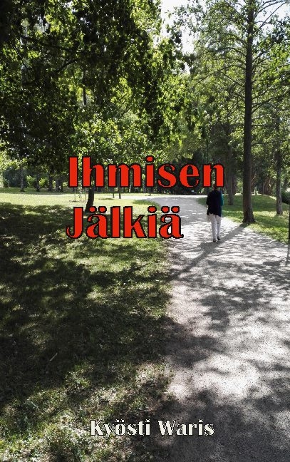 Ihmisen j&auml;lki&auml; - Ky&ouml;sti Waris