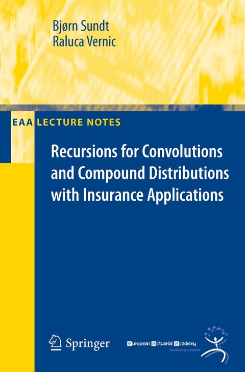 Recursions for Convolutions and Compound Distributions with Insurance Applications - Bjoern Sundt, Raluca Vernic