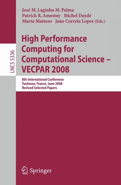 High Performance Computing for Computational Science - VECPAR 2008 - 