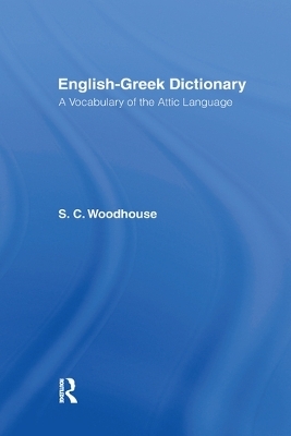 English-Greek Dictionary - S. C. Woodhouse