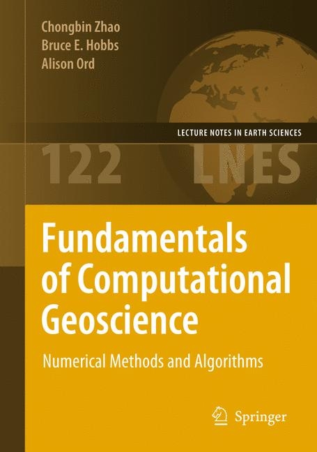 Fundamentals of Computational Geoscience - Chongbin Zhao, Bruce E. Hobbs, Alison Ord