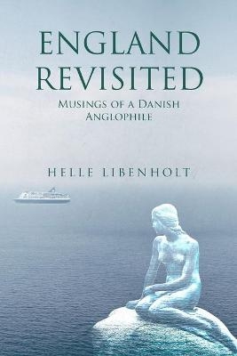 England Revisited - Helle Libenholt