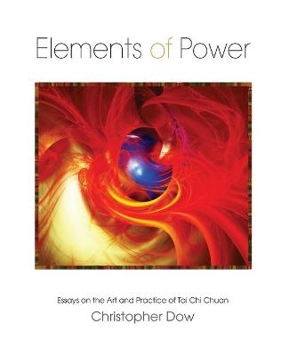Elements of Power - Christopher Dow