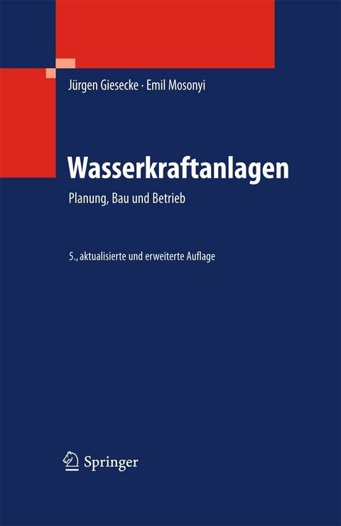 Wasserkraftanlagen - J&uuml;rgen Giesecke, Emil Mosonyi