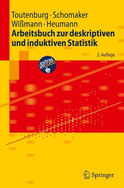 Arbeitsbuch zur deskriptiven und induktiven Statistik - Helge Toutenburg, Michael Schomaker, Malte Wi&szlig;mann, Christian Heumann