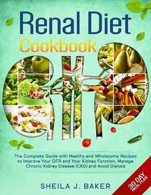 Renal Diet Cookbook - Sheila J Baker