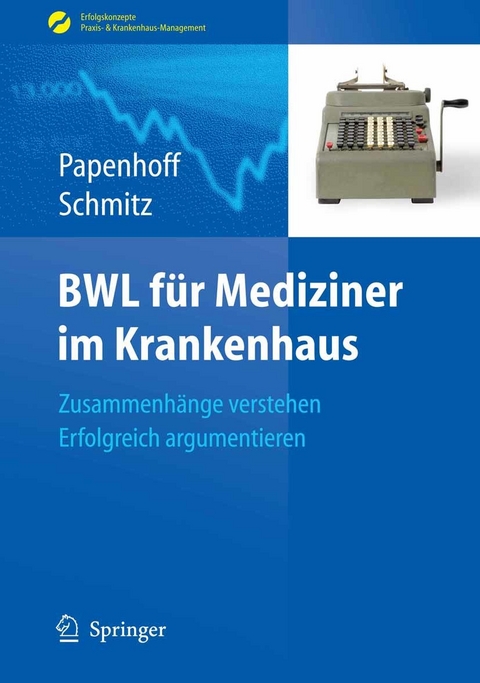 BWL f&uuml;r Mediziner im Krankenhaus - Mike Papenhoff, Frank Schmitz