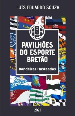Pavilh&otilde;es Do Esporte Bret&atilde;o - Luis Eduardo Souza