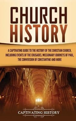 Church History - Captivating History