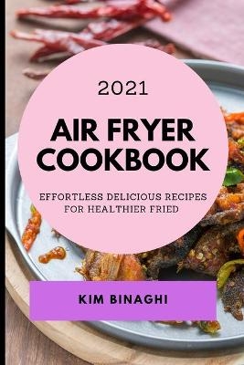 Air Fryer Cookbook 2021