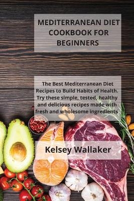 Mediterranean Diet Cookbook For Beginners