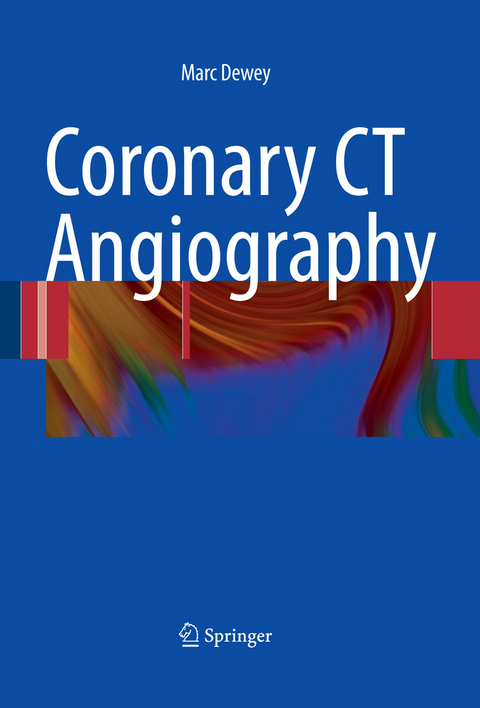 Coronary CT Angiography -  Marc Dewey