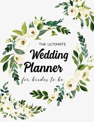 The Ultimate Wedding Planner For Brides To Be
