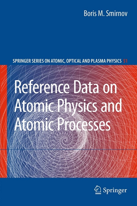 Reference Data on Atomic Physics and Atomic Processes - Boris M. Smirnov