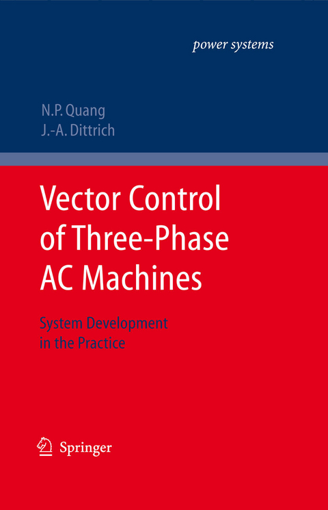 Vector Control of Three-Phase AC Machines - Nguyen Phung Quang, J&ouml;rg-Andreas Dittrich