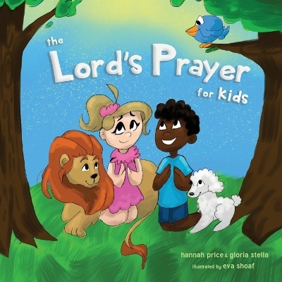 The Lord's Prayer for Kids - Hannah Price, Gloria Stella