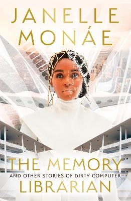 The Memory Librarian - Janelle Mon&aacute;e