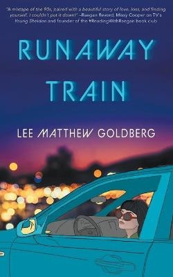 Runaway Train - Lee Matthew Goldberg