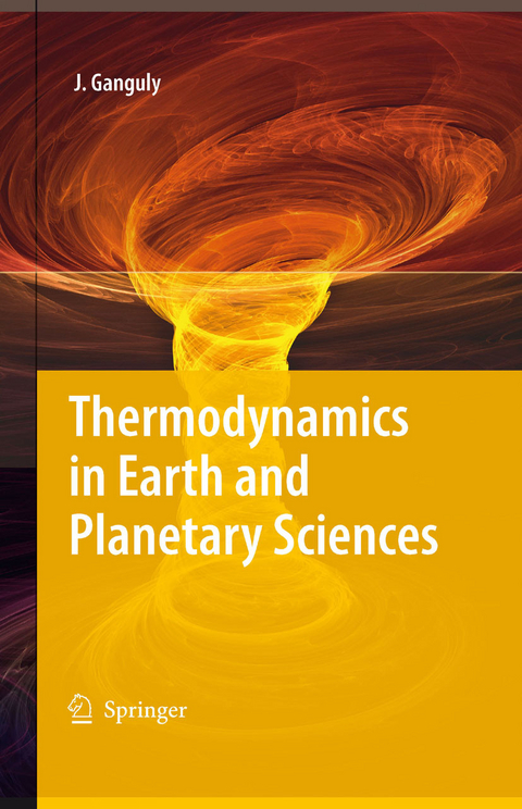 Thermodynamics in Earth and Planetary Sciences - Jibamitra Ganguly