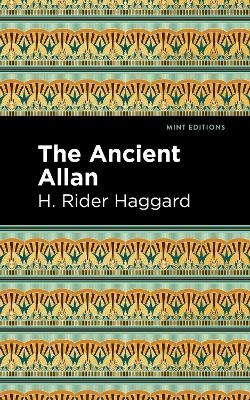 The Ancient Allan - H. Rider Haggard
