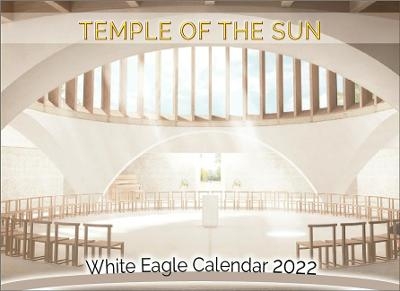 Temple of the Sun -  White Eagle Calendar 2022 -  White Eagle