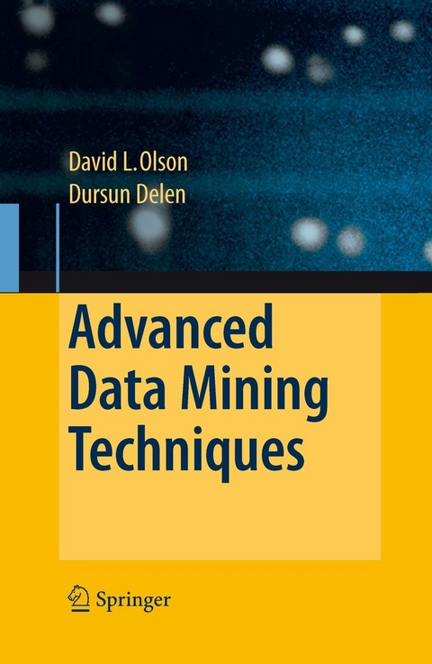 Advanced Data Mining Techniques - David L. Olson, Dursun Delen
