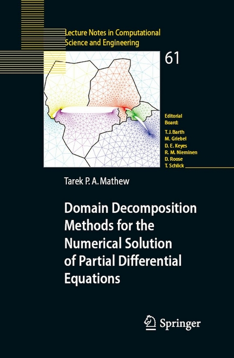 Domain Decomposition Methods for the Numerical Solution of Partial Differential Equations - Tarek Mathew