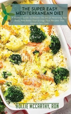 The Super Easy Mediterranean Diet - Hollie RDN McCarthy