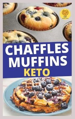 Chaffles and Muffins Keto