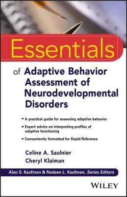 Essentials of Adaptive Behavior Assessment of Neurodevelopmental Disorders - Celine A. Saulnier, Cheryl Klaiman