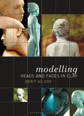 Modelling Heads and Faces in Clay - Berit Hildre