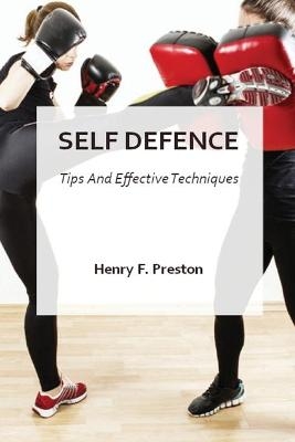 Self Defence - Tips and Effective Techniques