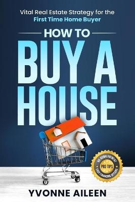 How to Buy a House