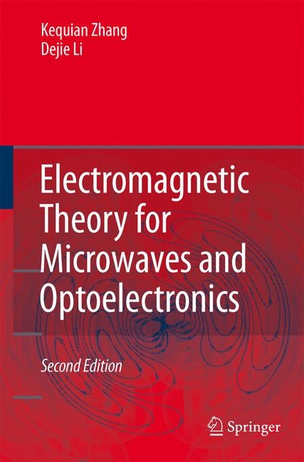 Electromagnetic Theory for Microwaves and Optoelectronics - Keqian Zhang, Dejie Li
