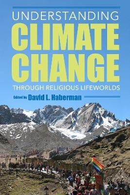 Understanding Climate Change Through Religious Lifeworlds - 