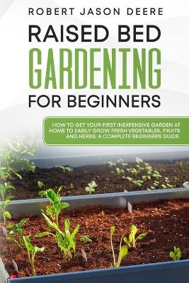 Raised Bed Gardening for Beginners