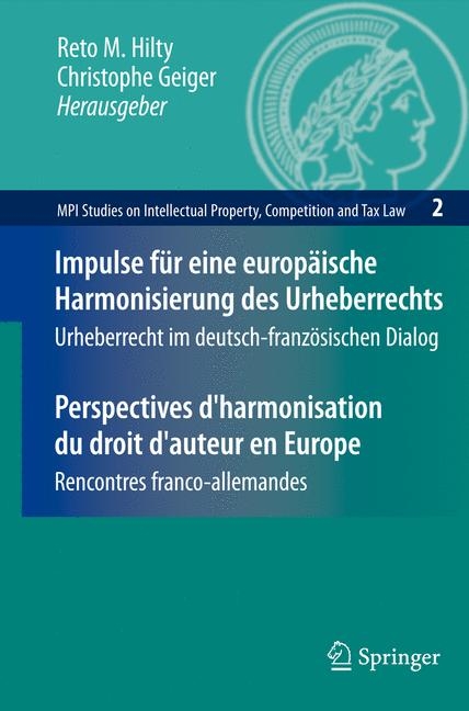 Impulse f&uuml;r eine europ&auml;ische Harmonisierung des Urheberrechts / Perspectives d'harmonisation du droit d'auteur en Europe - 