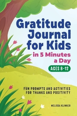Gratitude Journal for Kids in 5-Minutes a Day